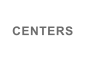 CENTERS