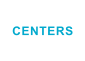 CENTERS